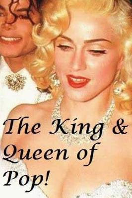 The King & Queen of Pop!: Madonna & Michael Jackson
