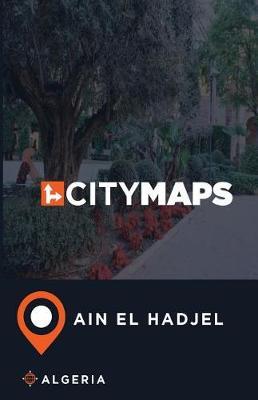City Maps Ain el Hadjel Algeria