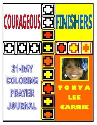 Courageous Finishers...21 Day Coloring Prayer Journal Expanded Version