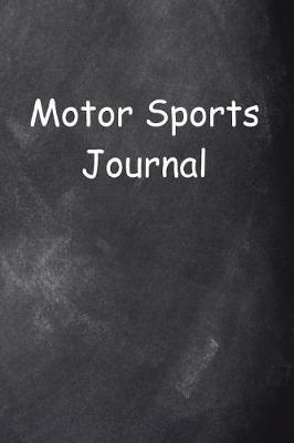 Motor Sports Journal Chalkboard Design: (Notebook, Diary, Blank Book)
