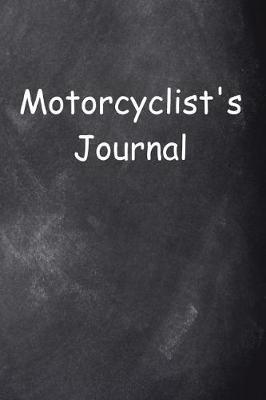 Motorcyclist's Journal Chalkboard Design: (Notebook, Diary, Blank Book)