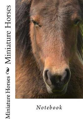 Miniature Horses: Notebook