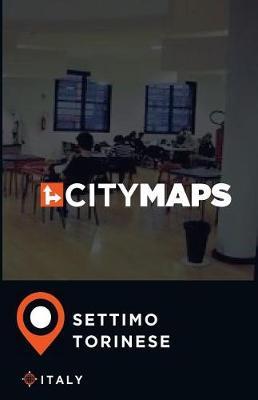 City Maps Settimo Torinese Italy