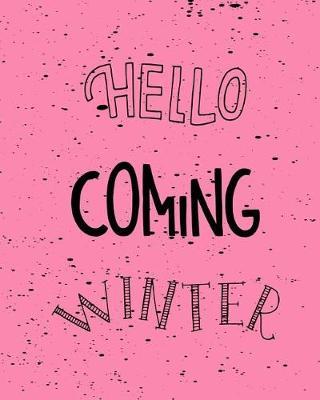 Hello Coming Winter: Pink Snow, Notebook, Journal