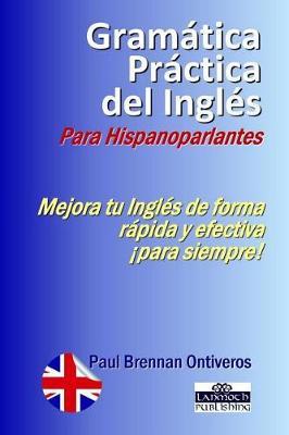 Gram tica Pr ctica del Ingl s Para Hispanoparlantes