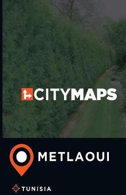 City Maps Metlaoui Tunisia
