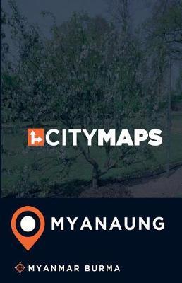 City Maps Myanaung Myanmar Burma