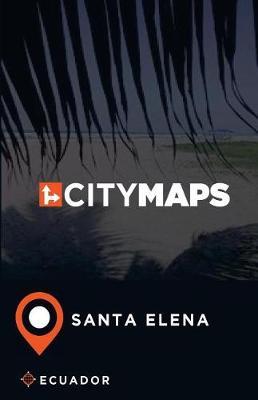 City Maps Santa Elena Ecuador