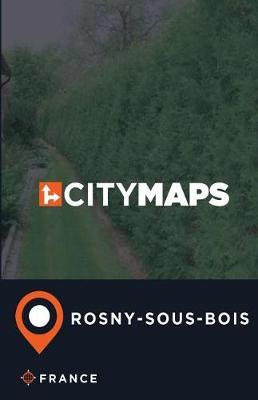 City Maps Rosny-sous-Bois France