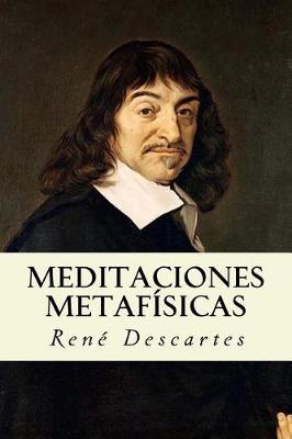 Meditaciones Metafisicas (Spanish Edition)