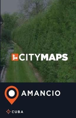 City Maps Amancio Cuba