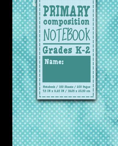 Primary Composition Notebook: Grades K-2: Kids School Exercise Book, Primary Composition K-2, 100 Sheets, 200 Pages, Hydrangea Flower Cover