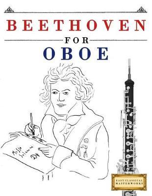 Beethoven for Oboe: 10 Easy Themes for Oboe Beginner Book