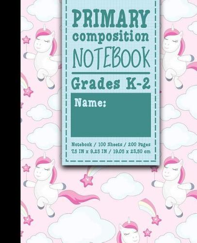 Primary Composition Notebook: Grades K-2: Kids School Exercise Books, Primary Composition K2, 100 Sheets, 200 Pages, Cute Unicorns Cover