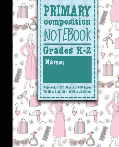 Primary Composition Notebook: Grades K-2: Primary Composition Early Learning, Primary Composition Paper, 100 Sheets, 200 Pages, Cute Beauty Shop Cover