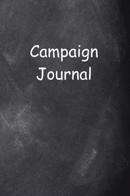 Campaign Journal Chalkboard Design: (Notebook, Diary, Blank Book)