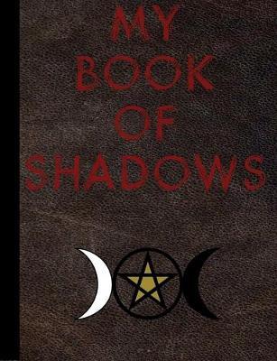 My Book of Shadows-Blood Red Letters-Dark Brown Leather-Triple Goddess, College: 100 sheets / 200 pages, 7.5 by 9.75
