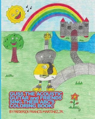 Guss The Acoustic Guitar And Friends Sing Their ABC's Coloring Book