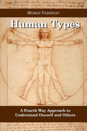 Human Types: A Fourth Way Approach to understand oneself and others