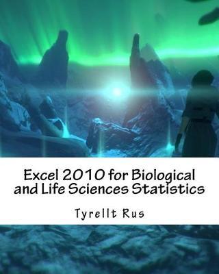 Excel 2010 for Biological and Life Sciences Statistics