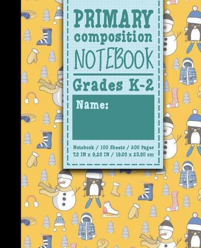 Primary Composition Notebook: Grades K-2: Kids School Exercise Books, Primary Composition K2, 100 Sheets, 200 Pages, Cute Winter Skiing Cover