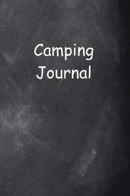 Camping Journal Chalkboard Design: (Notebook, Diary, Blank Book)