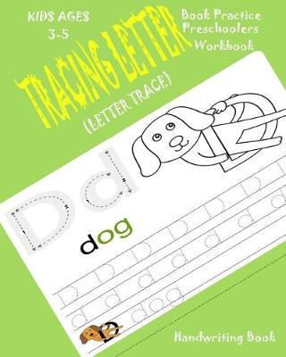 Tracing Letter Book: Practice Preschoolers Workbook*Kids-Ages-3-5(Letter-Trace)