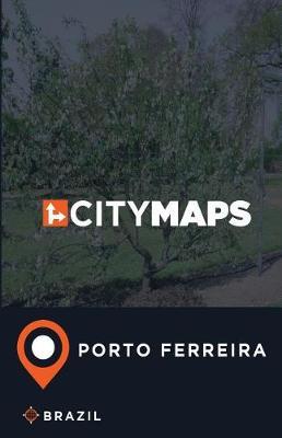 City Maps Porto Ferreira Brazil