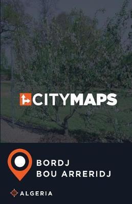 City Maps Bordj Bou Arreridj Algeria