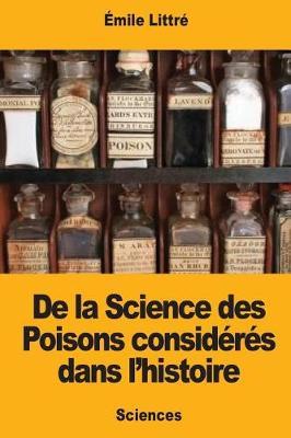 De la Science des Poisons considérés dans l'histoire
