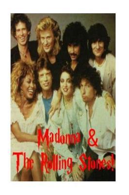 Madonna & The Rolling Stones!