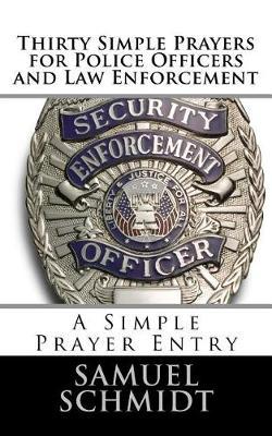 Thirty Simple Prayers for Police Officers and Law Enforcement