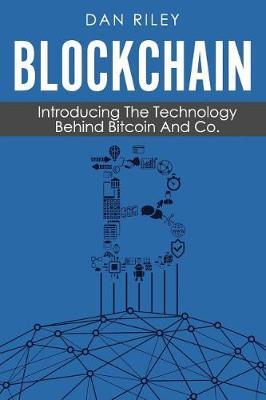 Blockchain: Introducing The Technology Behind Bitcoin And Co.