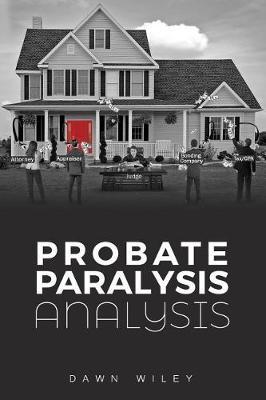 Probate Paralysis Analysis