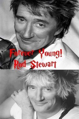 Forever Young! - Rod Stewart