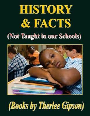 History & Facts: (Not Taught in Our Schools)
