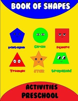Book of Shapes Activities Preschool: Funny Early Learning Toddler Books