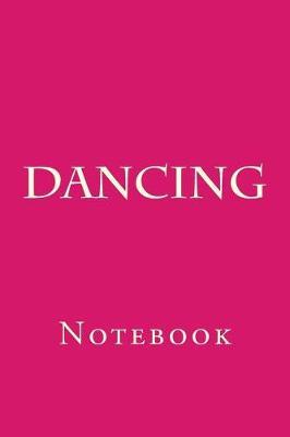 Dancing: Notebook