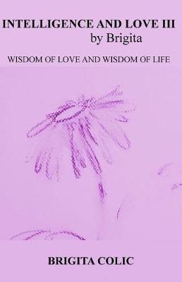 Intelligence and Love by Brigita III