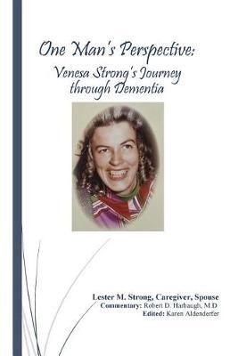One Man's Perspective: Venesa Strong's Journey Through Dementia