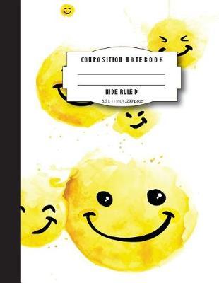 Composition Notebook Wide Ruled 8.5 X 11 Inch 200 Page, Smiley Yellow Emoji: Large Composition Book Journal for School Student/Teacher/Office