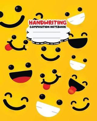 Handwriting primary composition notebook, 8 x 10 inch 200 page, Yellow smiley emoji face: Kids composition book journal for kindergarten first, 2nd, and 3rd grade