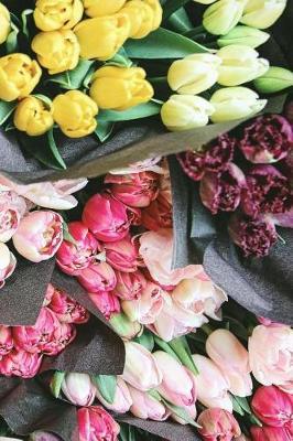 Rainbow Tulip Bouquets Notebook: 150 page lined 6 x 9 notebook/diary/journal