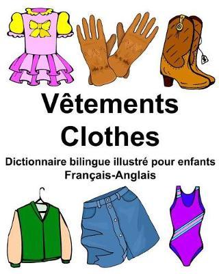Français-Anglais Vêtements/Clothes Dictionnaire bilingue illustré pour enfants