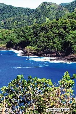 American Samoa: National Parks of the United States-6'' X 9'' Lined Notebook- Work Book, Planner, Journal, Diary 120 Pages