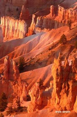 Bryce Canyon: National Parks of the United States, National Park in Utah- 6'' X 9'' Lined Notebook- Work Book, Planner, Journal, Diary 120 Pages