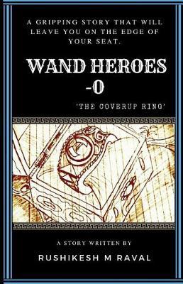 Wand Heroes: The Cover Up Ring