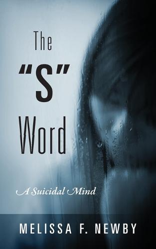 The """S"" Word": A Suicidal Mind