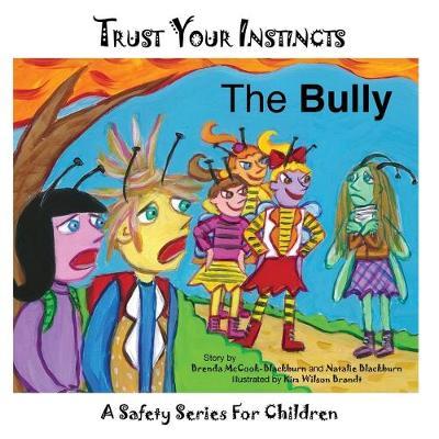 Trust Your Instincts: The Bully