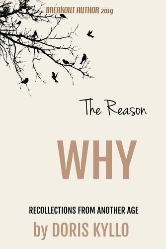 The Reason Why: Recollections from Another Age